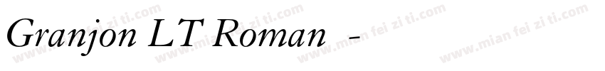 Granjon LT Roman字体字体转换